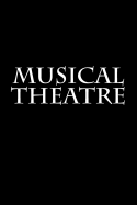 Musical Theatre: Notebook