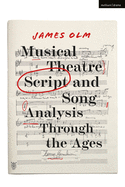 Musical Theatre Script and Song Analysis Through the Ages