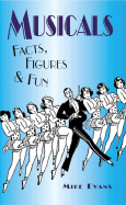 Musicals: Facts, Figures & Fun