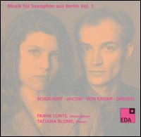 Musik fr Saxophon aus Berlin, Vol. 1 (1930-1932) - Frank Lunte (sax); Tatjana Blome (piano)