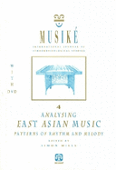 Musike 4: Analysing East Asian Music -- Patterns of Rhythm & Melody