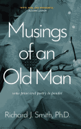 Musings of an Old Man: Some Prose and Poetry to Ponder