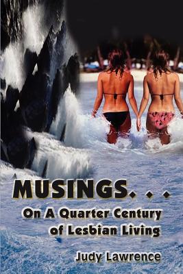 Musings...: On a Quarter Century of Lesbian Living - Lawrence, Judy