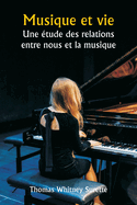 Musique et vie Une tude des relations entre nous et la musique