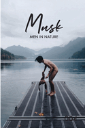 Musk 004: Men in Nature