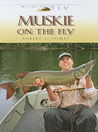Muskie on the Fly
