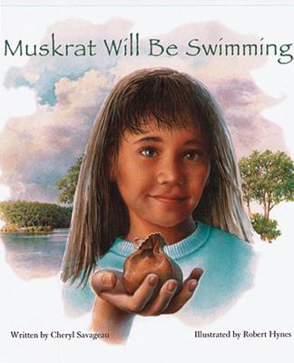 Muskrat Will Be Swimming - Savageau, Cheryl