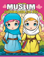 Muslim Coloring Book For Kids: Will Love it ! Fun Activities Muslim Ramadan Kids Fantastic Islamic coloring pages