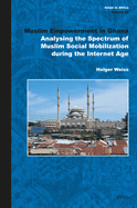 Muslim Empowerment in Ghana: Analysing the Spectrum of Muslim Social Mobilization During the Internet Age