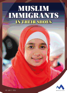 Muslim Immigrants: In Their Shoes