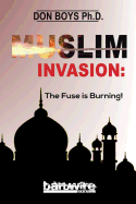 Muslim Invasion: The Fuse Is Burning