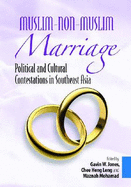 Muslim-Non-Muslim Marriage: Political and Cultural Contestations in Southeast Asia