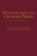 Muslim Sources of the Crusader Period: An Anthology