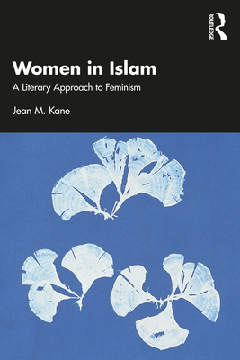 Muslim Textualities: A Literary Approach to Feminism - Kane, Jean M