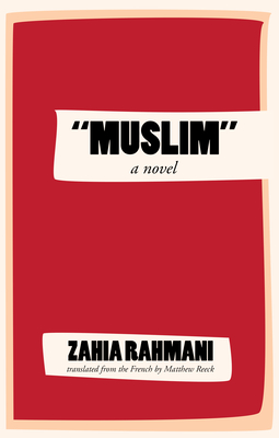 Muslim - Rahmani, Zahia, and Reeck, Matt (Translated by)