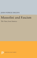 Mussolini and Fascism: The View from America