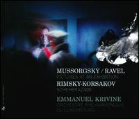 Mussorgsky, Ravel: Pictures at an Exhibition; Rimsky-Korsakov: Scheherazade - Philippe Koch (violin); Orchestre Philharmonique du Luxembourg; Emmanuel Krivine (conductor)