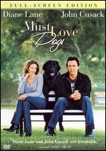 Must Love Dogs [Mother's Day Gift Set] - Gary David Goldberg