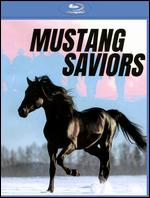 Mustang Saviors [Blu-ray] - David Glossberg