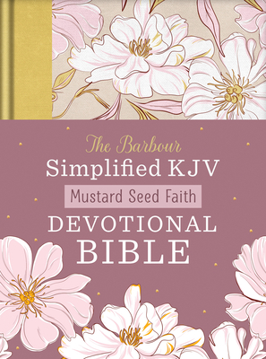 Mustard Seed Faith Devotional Bible--Barbour Skjv [Mustard Yellow Bouquets] - Hudson, Christopher D