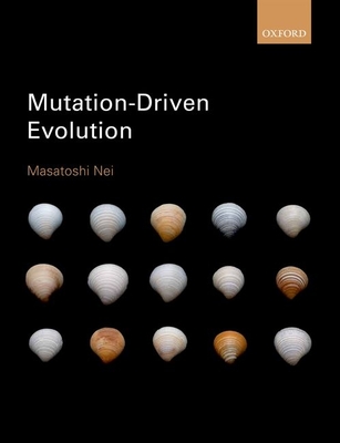 Mutation-Driven Evolution - Nei, Masatoshi