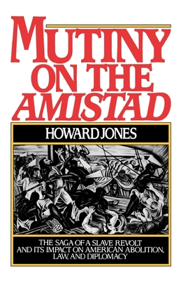 Mutiny on the Amistad - Jones, Howard