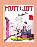 Mutt y Jeff, Libro 7: De Comics Golden Age - Ao 1920 - Restauraci?n 2024