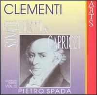 Muzio Clementi: Sonate, Duetti & Capricci, Vol. 12 - Pietro Spada (piano)