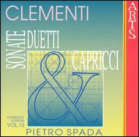 Muzio Clementi: Sonate, Duetti & Capricci, Vol. 13 - Pietro Spada (piano)