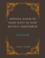 Mwana-Adam ni Nani Naye ni Nini Mungu Amkomboe