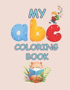 My ABC Coloring Book: A Fun and Educational Journey Through the Alphabet