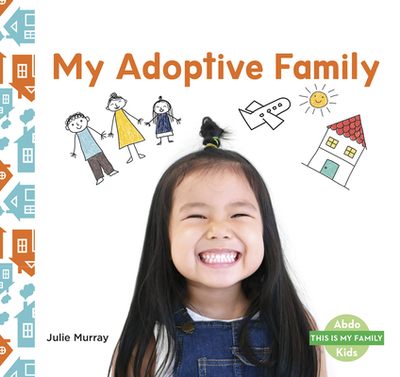 My Adoptive Family - Murray, Julie