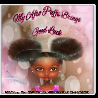 My Afro Puffs Brings Good Luck - Baylor, K C