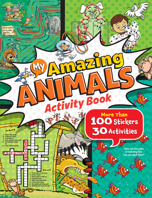 My Amazing Animals Activity Book - Sequoia Children's Publishing