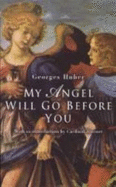 My Angel Will Go Before You - Huber, Georges