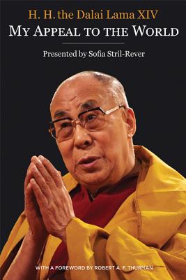 My Appeal to the World - Lama, H H The Dalai, and Stril-Rever, Sofia (Compiled by)