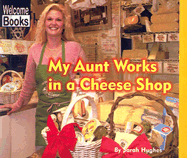 My Aunt Works in a Cheese Shop