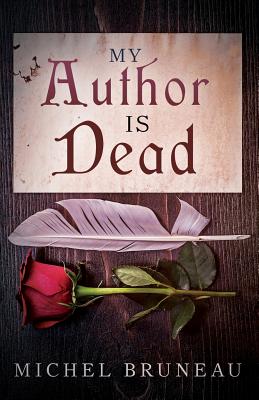 My Author is Dead - Bruneau, Michel