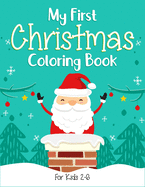 My Awesome Christmas Coloring Book: For Kids. Christmas coloring book for children. Beautiful unique artwork coloring pages with Santa Claus, Reindeer, Snowmen & More. (Holiday Christmas Coloring Activity Book)