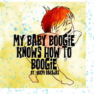 My Baby Boogie knows how to Boogie