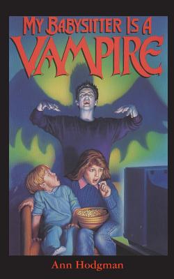 My Babysitter is a Vampire - Hodgman, Ann, and Lindberg, Jeffrey (Cover design by)