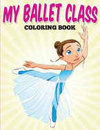 My Ballet Class Coloring Book