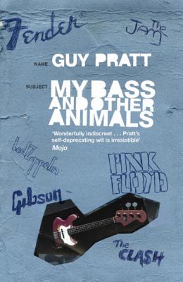 My Bass and Other Animals - Pratt, Guy