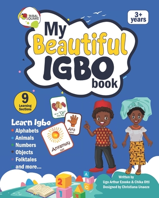 My Beautiful Igbo Book: With Igbo and English text for Igbo language beginners - Otti, Chika, and Ezeoke, Ugo Arthur