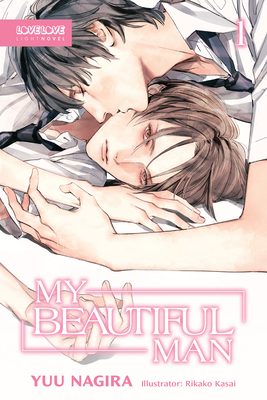 My Beautiful Man, Volume 1 (Light Novel) - Yuu Nagira