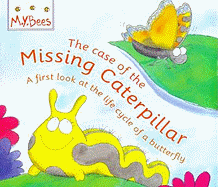 My Bees: The Case of the Missing Caterpillar