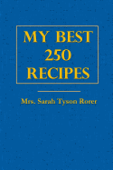 My Best 250 Recipes