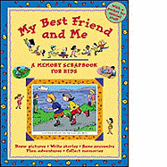 My Best Friend and Me: A Memory Scrapbook for Kids - Drake, Jane, and Love, Ann