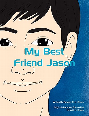 My Best Friend Jason - Brown, Gregory R K