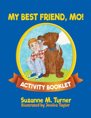 My Best Friend, Mo! Activity Booklet - Turner, Suzanne M